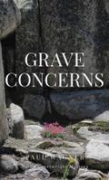 Grave Concerns