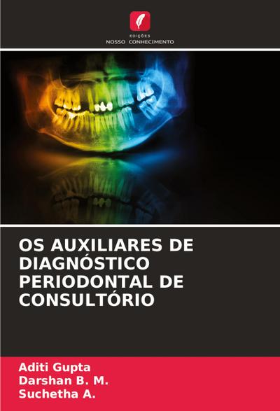 OS AUXILIARES DE DIAGNÓSTICO PERIODONTAL DE CONSULTÓRIO