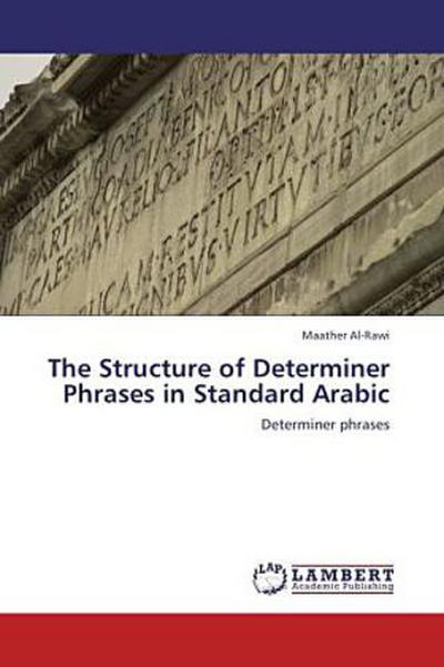 The Structure of Determiner Phrases in Standard Arabic
