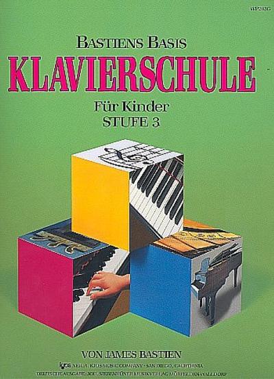 Bastiens Basis Klavierschule für Kinder Stufe 3