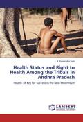 Health Status and Right to Health Among the Tribal