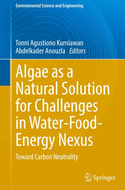 Algae as a Natural Solution for Challenges in Water-Food-Energy Nexus