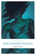 Das Wasser so kalt