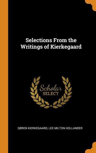 Selections from the Writings of Kierkegaard