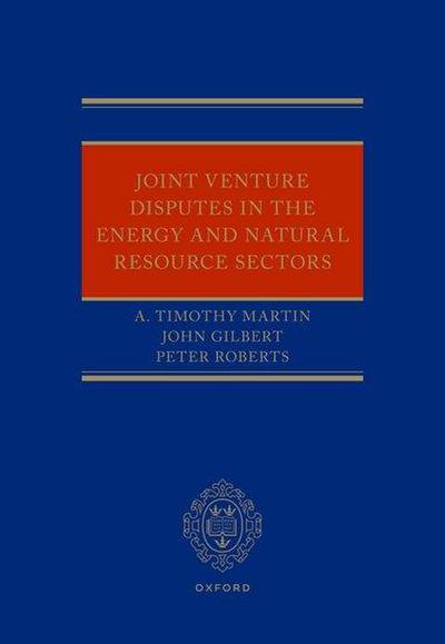 Joint Venture Disputes in the Energy and Natural Resource Sectors
