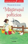 Povești de la fermă - Măgărușul pofticios. Prima mea lectură