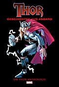 Die Thor Anthologie: Geschichten aus Asgard