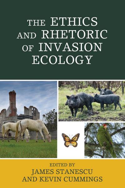 Ethics and Rhetoric of Invasion Ecology