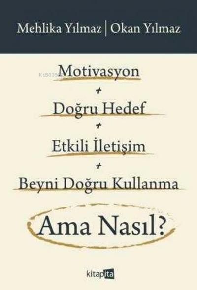 Motivasyon Dogru Hedef Etkili Iletisim Beyni Dogru Kullanma Ama Nasil