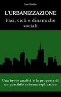 L’urbanizzazione. Fasi, cicli e dinamiche sociali