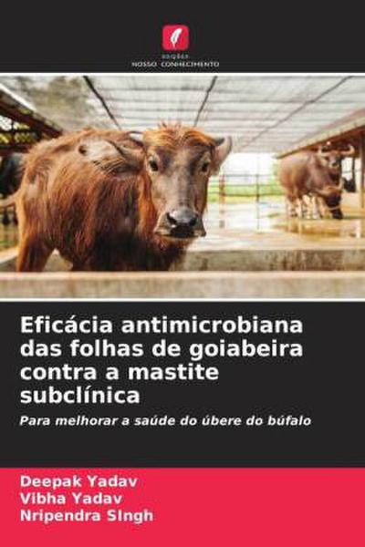 Eficácia antimicrobiana das folhas de goiabeira contra a mastite subclínica