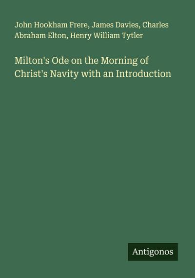 Milton’s Ode on the Morning of Christ’s Navity with an Introduction