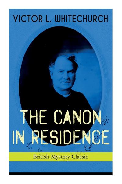 THE CANON IN RESIDENCE (British Mystery Classic)