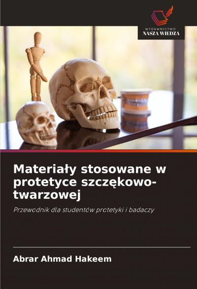 Materia¿y stosowane w protetyce szcz¿kowo-twarzowej