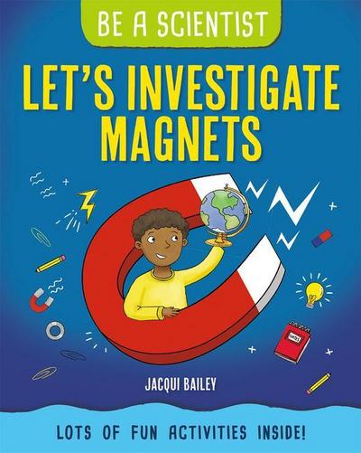 Let’s Investigate Magnets