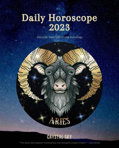 Aries Daily Horoscope 2023 (Daily 2023, #1)