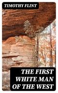 The First White Man of the West