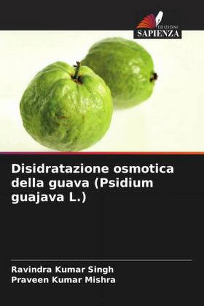 Disidratazione osmotica della guava (Psidium guajava L.)