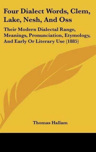 Four Dialect Words, Clem, Lake, Nesh, And Oss