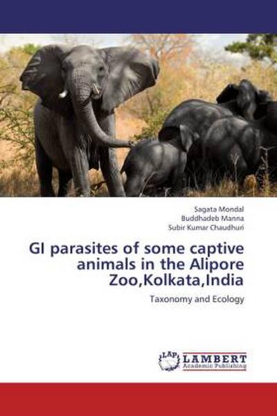 GI parasites of some captive animals in the Alipore Zoo,Kolkata,India