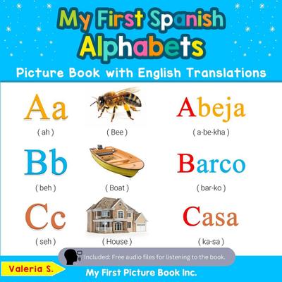 My First Spanish Alphabets Picture Book with English Translations