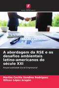 A abordagem da RSE e os desafios ambientais latino-americanos do século XXI