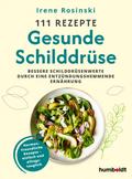 111 Rezepte - Gesunde Schilddrüse