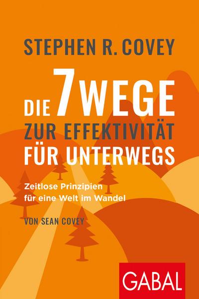 Stephen R. Coveys Die 7 Wege zur Effektivität für unterwegs