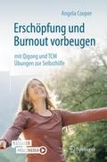Erschöpfung und Burnout vorbeugen - mit Qigong und TCM