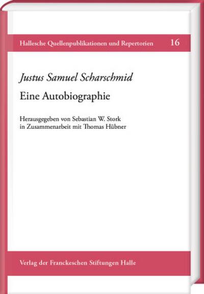 Justus Samuel Scharschmid: Eine Autobiographie 
