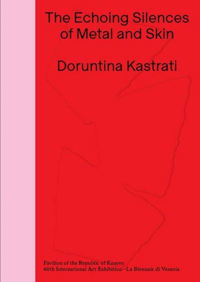 Doruntina Kastrati: The Echoing Silences of Metal and Skin