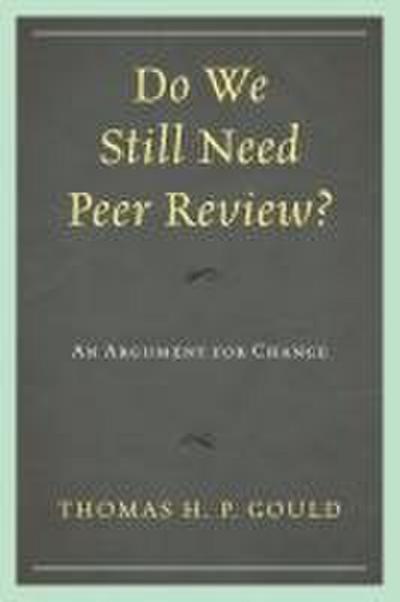 Do We Still Need Peer Review?