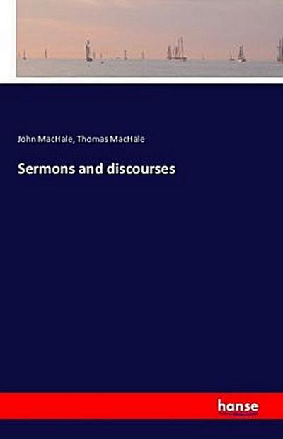 Sermons and discourses