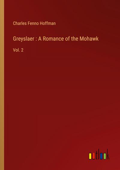 Greyslaer : A Romance of the Mohawk