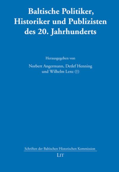 Baltische Politiker, Historiker und Publizisten des 20. Jahrhunderts