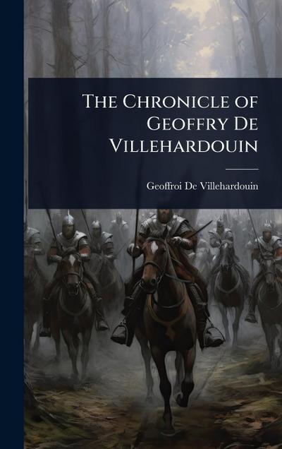 The Chronicle of Geoffry De Villehardouin