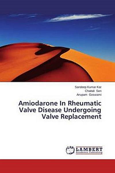 Amiodarone In Rheumatic Valve Disease Undergoing Valve Replacement