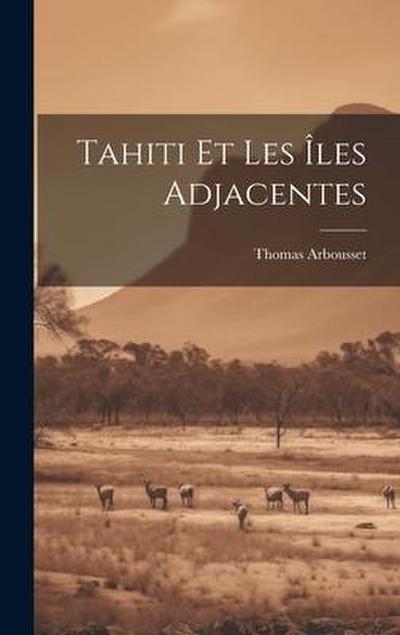 Tahiti Et Les Îles Adjacentes