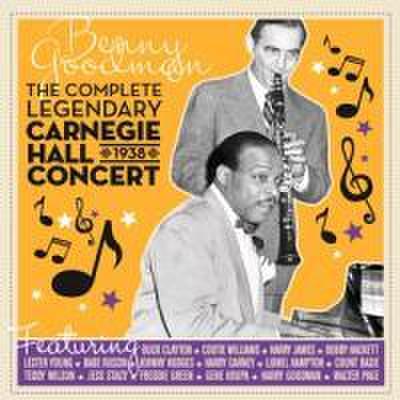 Goodman, B: Complete Legendary 1938 Carnegie Hall Concert
