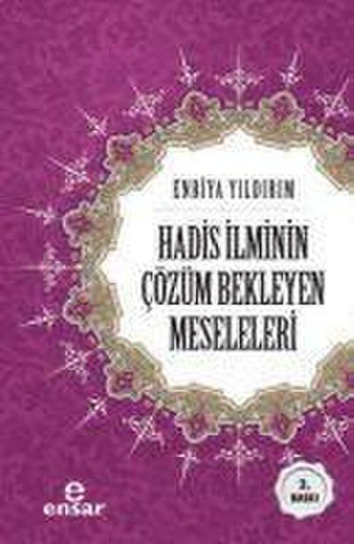 Hadis Ilminin Cözüm Bekleyen Meseleleri