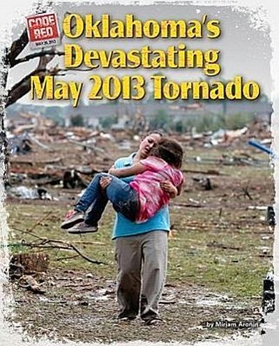 Oklahoma’s Devastating May 2013 Tornado
