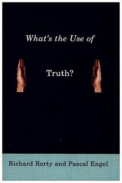 What’s the Use of Truth?