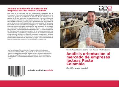 Análisis orientación al mercado de empresas lácteas Pasto Colombia