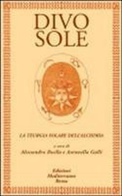 Divo sole. La teurgia solare dell’alchimia