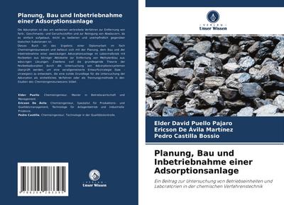 Planung, Bau und Inbetriebnahme einer Adsorptionsanlage
