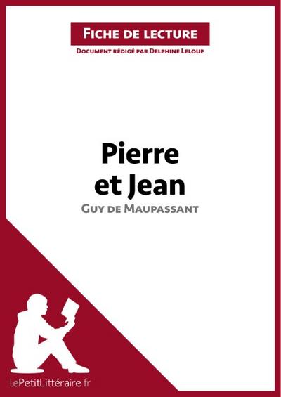 Pierre et Jean de Guy de Maupassant (Fiche de lecture)