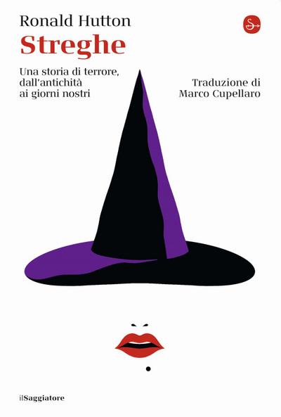 Streghe. Una storia di terrore dall’antichità ai giorni nostri