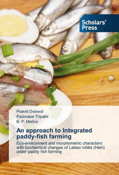An approach to Integrated paddy-fish farming - Prakriti Dwivedi
