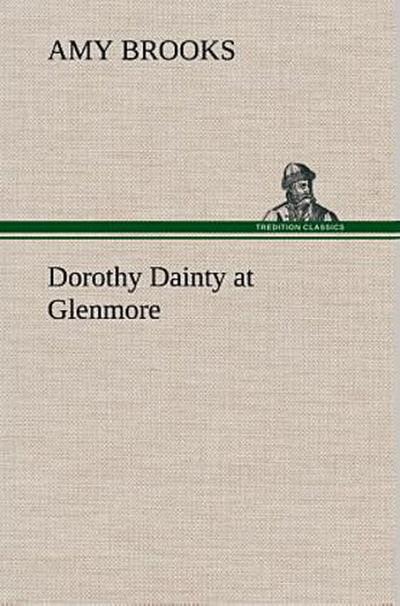 Dorothy Dainty at Glenmore