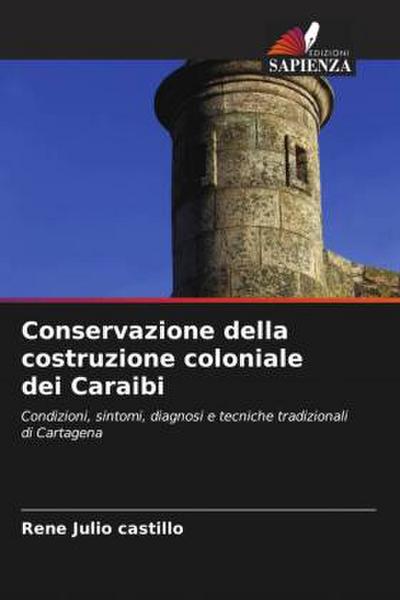 Conservazione della costruzione coloniale dei Caraibi
